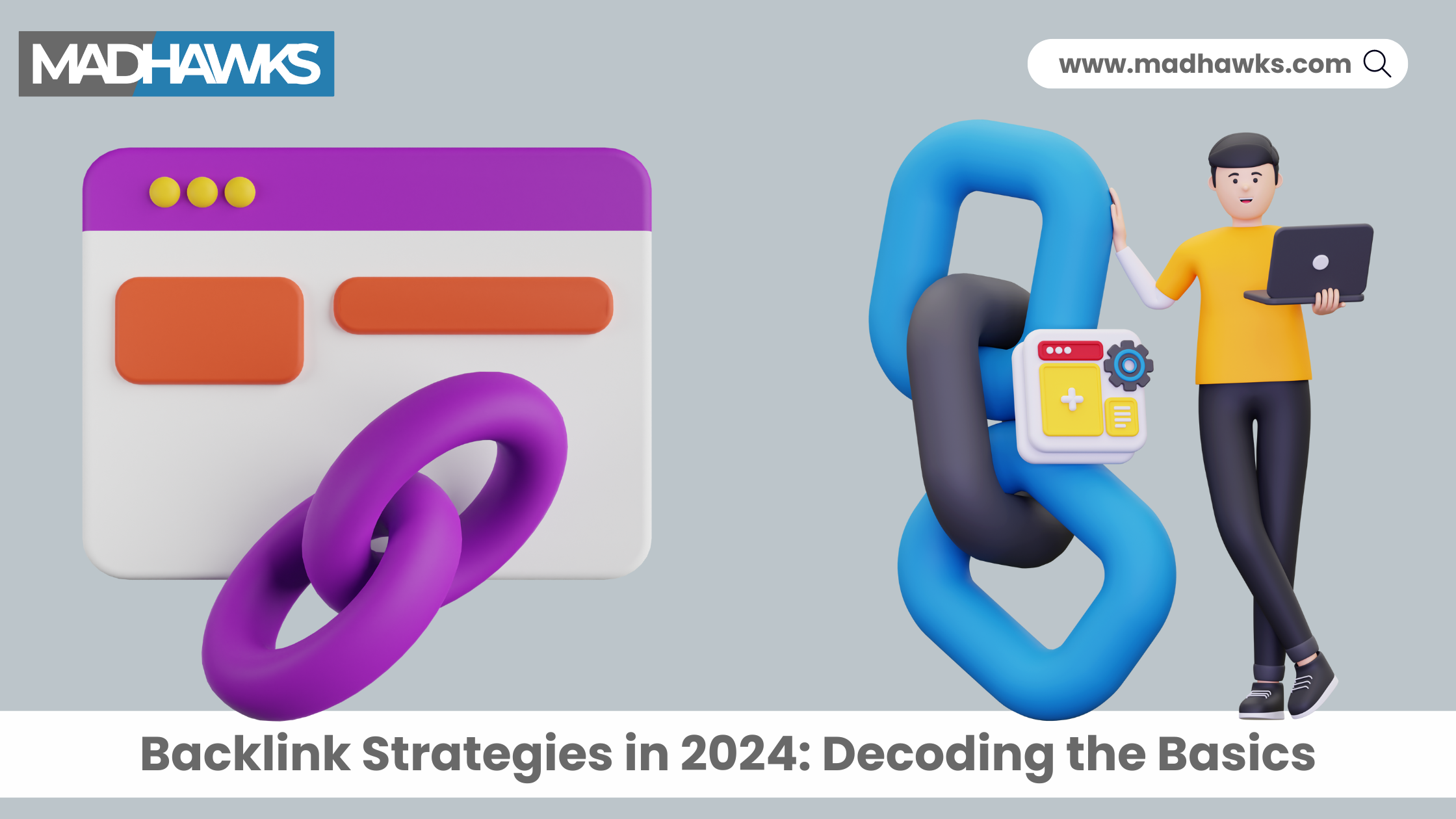 Backlink Strategies in 2024: Decoding the Basics